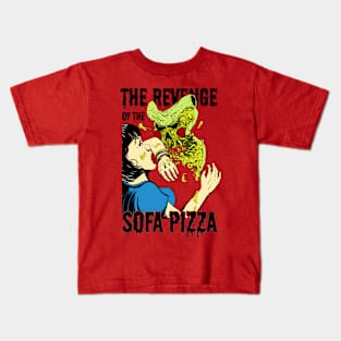 The revenge of the Sofa Pizza Kids T-Shirt